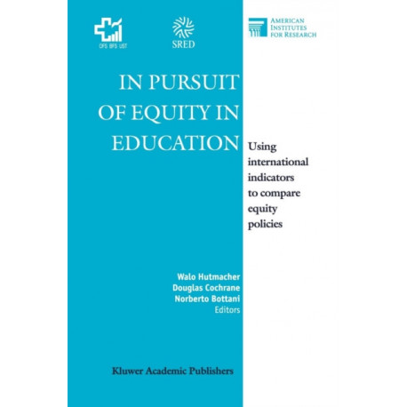 In Pursuit of Equity in Education: Using International Indicators to Compare Equity Policies