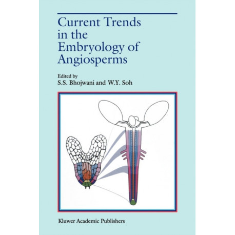 Current Trends in the Embryology of Angiosperms