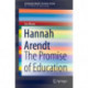 Hannah Arendt: The Promise of Education