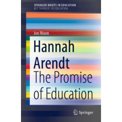 Hannah Arendt: The Promise of Education