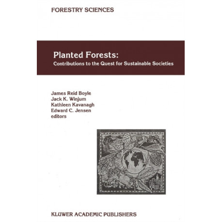Planted Forests: Contributions to the Quest for Sustainable Societies