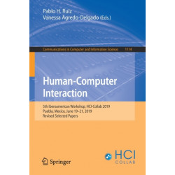 Human-Computer Interaction: 5th Iberoamerican Workshop, HCI-Collab 2019, Puebla, Mexico, June 19–21, 2019, Revised Selected Papers