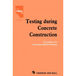 Testing During Concrete Construction: Proceedings of RILEM Colloquium, Darmstadt, March 1990