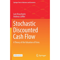 Stochastic Discounted Cash Flow: A Theory of the Valuation of Firms
