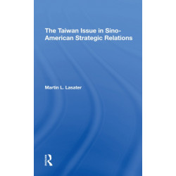The Taiwan Issue In Sino-american Strategic Relations