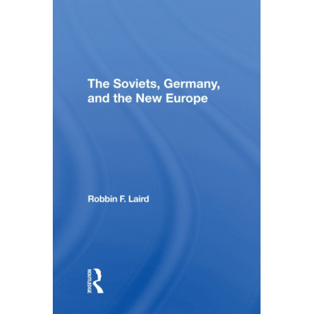 The Soviets, Germany, And The New Europe