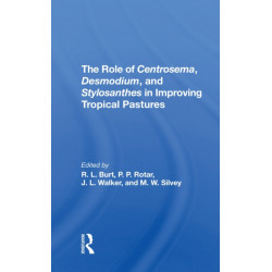 The Role Of Centrosema, Desmodium, And Stylosanthes In Improving Tropical Pastures