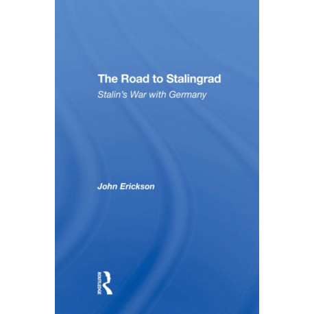 The Road To Stalingrad: Stalin's War With Germany