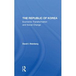 The Republic Of Korea: Economic Transformation And Social Change