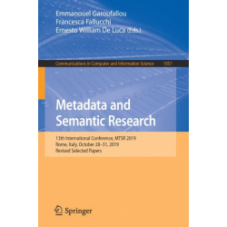 Metadata and Semantic Research: 13th International Conference, MTSR 2019, Rome, Italy, October 28–31, 2019, Revised Selected Papers