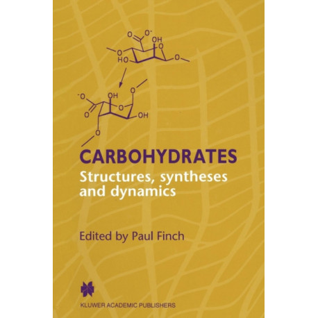 Carbohydrates: Structures, Syntheses and Dynamics
