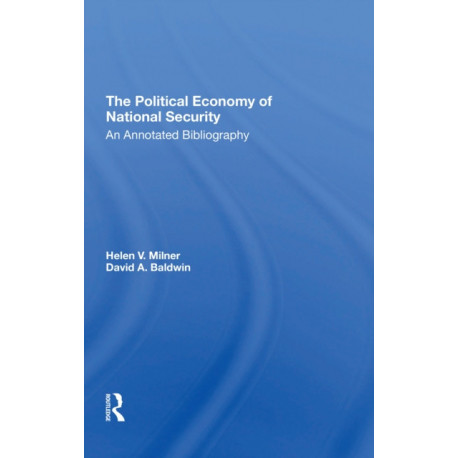 The Political Economy Of National Security: An Annotated Bibliography