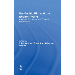 The Pacific Rim And The Western World: Strategic, Economic, And Cultural Perspectives