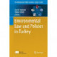 Environmental Law and Policies in Turkey