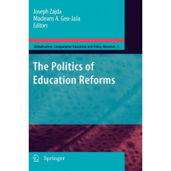 The Politics of Education Reforms