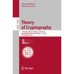 Theory of Cryptography: 17th International Conference, TCC 2019, Nuremberg, Germany, December 1–5, 2019, Proceedings, Part I