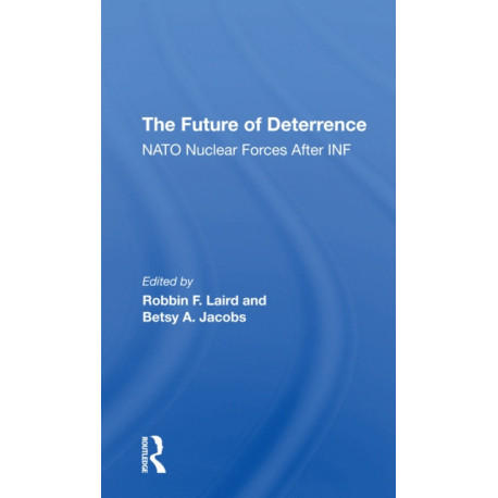 The Future Of Deterrence: Nato Nuclear Forces After Inf