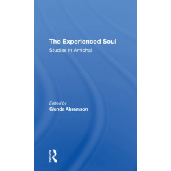 The Experienced Soul: Studies In Amichai
