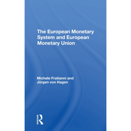 The European Monetary System And European Monetary Union