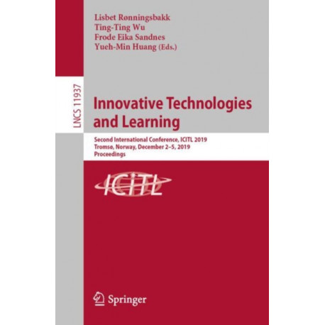 Innovative Technologies and Learning: Second International Conference, ICITL 2019, Tromsø, Norway, December 2–5, 2019, Proceedings