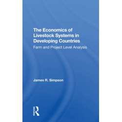The Economics Of Livestock Systems In Developing Countries: Farm And Project Level Analysis