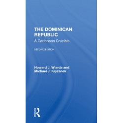 The Dominican Republic: A Caribbean Crucible, Second Edition
