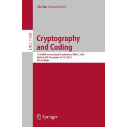 Cryptography and Coding: 17th IMA International Conference, IMACC 2019, Oxford, UK, December 16–18, 2019, Proceedings