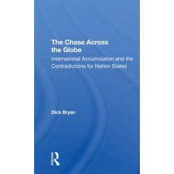 The Chase Across The Globe: International Accumulation And The Contradictions For Nation States