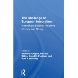 The Challenge Of European Integration: Internal And External Problems Of Trade And Money