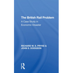 The British Rail Problem: A Case Study in Economic Disaster