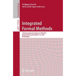 Integrated Formal Methods: 15th International Conference, IFM 2019, Bergen, Norway, December 2–6, 2019, Proceedings