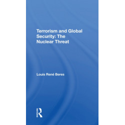 Terrorism And Global Security: The Nuclear Threat