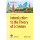 Introduction to the Theory of Schemes