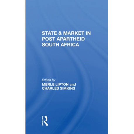 State And Market In Post-apartheid South Africa
