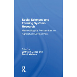 Social Sciences And Farming Systems Research: Methodological Perspectives On Agricultural Development