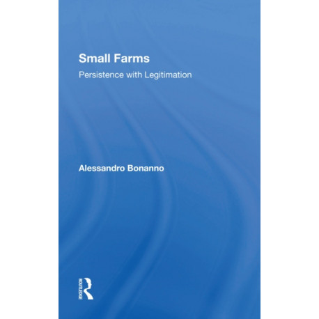 Small Farms: Persistence With Legitimation