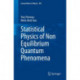 Statistical Physics of Non Equilibrium Quantum Phenomena