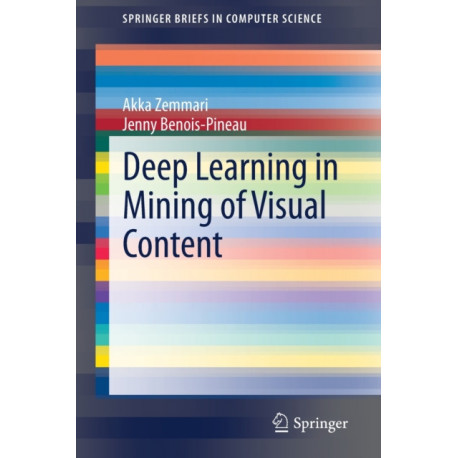 Deep Learning in Mining of Visual Content