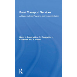 Rural Transport Services: A Guide To Their Planning And Execution