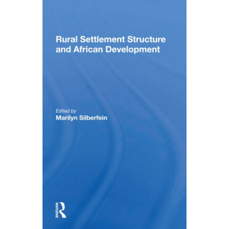 Rural Settlement Structure And African Development