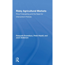 Risky Agricultural Markets: Price Forecasting And The Need For Intervention Policies