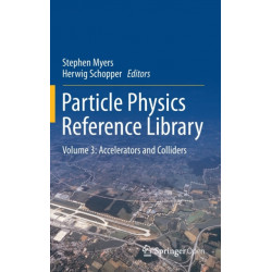 Particle Physics Reference Library: Volume 3: Accelerators and Colliders