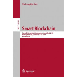 Smart Blockchain: Second International Conference, SmartBlock 2019, Birmingham, UK, October 11–13, 2019, Proceedings