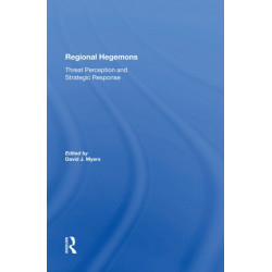 Regional Hegemons: Threat Perception And Strategic Response