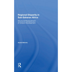 Regional Disparity In Sub-saharan Africa: Structural Readjustment Of Uneven Development