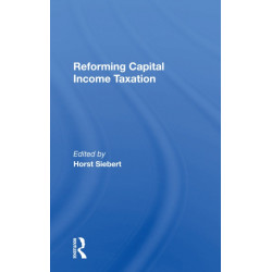 Reforming Capital Income Taxation