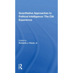 Quantitative Approaches To Political Intelligence: The Cia Experience