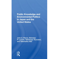 Public Knowledge And Environmental Politics In Japan And The United States