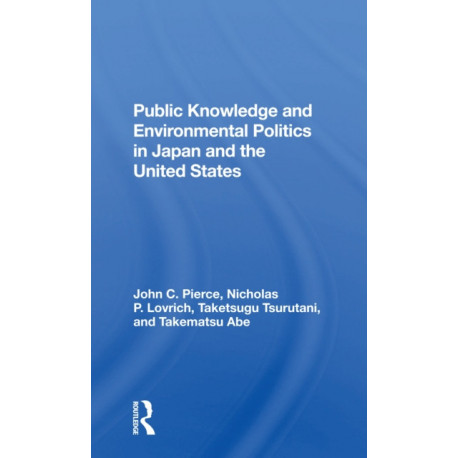 Public Knowledge And Environmental Politics In Japan And The United States