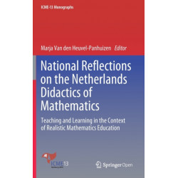 National Reflections on the Netherlands Didactics of Mathematics: Teaching and Learning in the Context of Realistic Mathematics Education